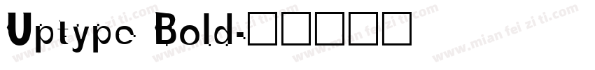 Uptype Bold字体转换
